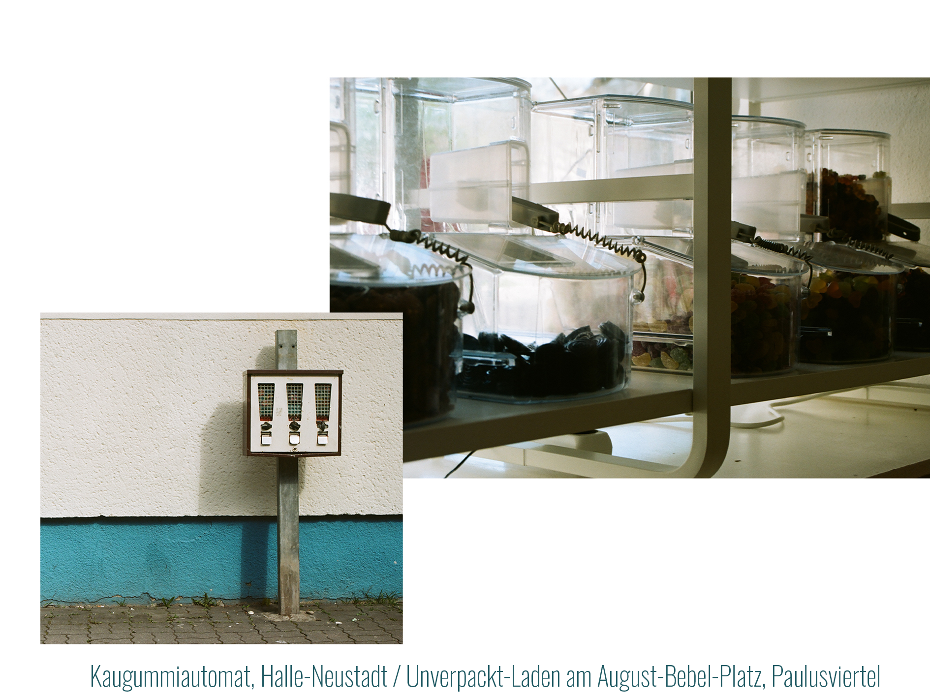 Ein Kaugummiautomat vor einer blau/weißen Hauswand in Halle-Neustadt.
            In Kontrast zu
            Aufbewahrungsbehälter für Süßigkeiten im Unverpackt-Laden am August-Bebel-Platz. 